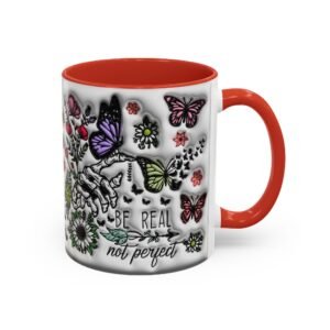 Inspirational Floral Coffee Mug - "Be Real, Not Perfect" - 11oz & 15oz