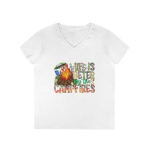 Campfire Vibes Ladies' V-Neck T-Shirt - 'Life is Better By the Campfires'