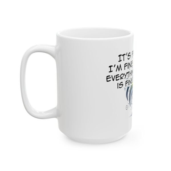 Colorful Rooster 'It's Fine, I'm Fine, Everything is Fine' Ceramic Mug - 11oz & 15oz - Image 8