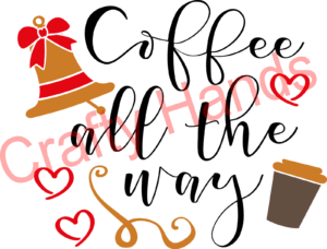 Coffee all the Way